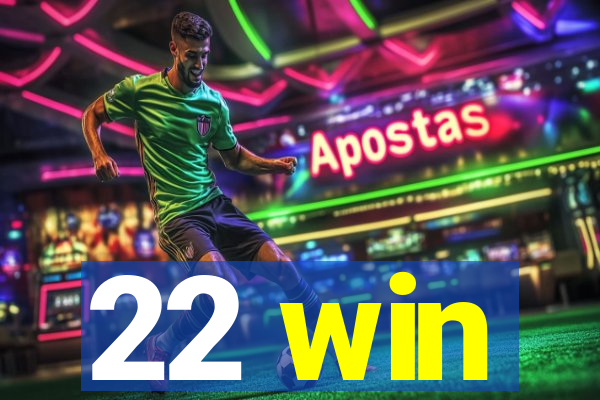 22 win